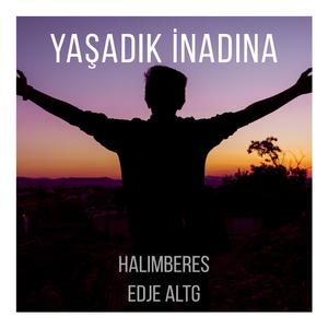 Yaşadık İnadına
