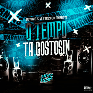 O Tempo Ta Gostosin
