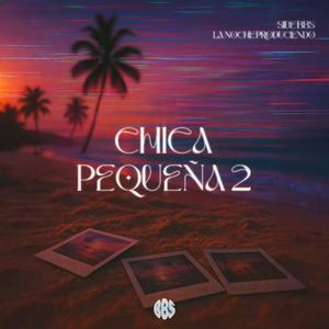 Chica Pequeña 2 (feat. La Noche Produciendo)