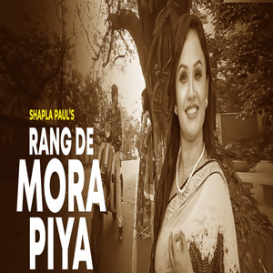 Rang De Mora Piya