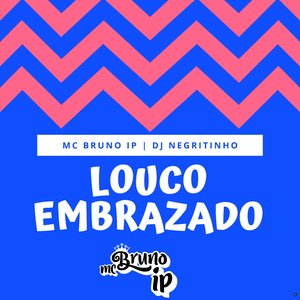 Louco Embrazado