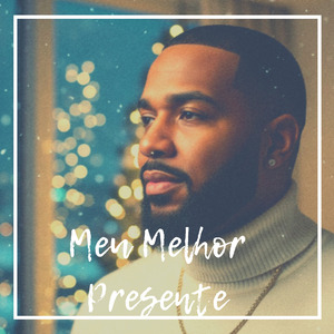 Meu Melhor Presente (Natal Com Você)