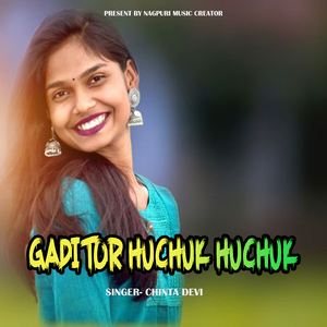Gadi Tor Huchuk Huchuk