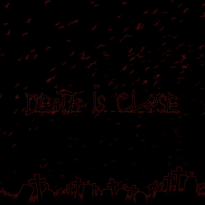 Death Is Close