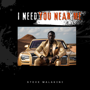 I Need You Near Me