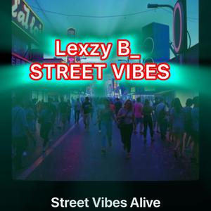 Street Vibes alive