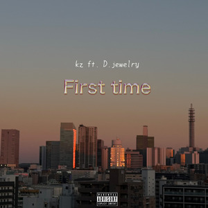 First time (feat. D.jewelry)