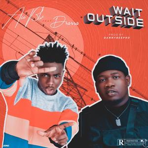 Wait Outside (feat. Diarra)