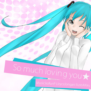 So much loving you★