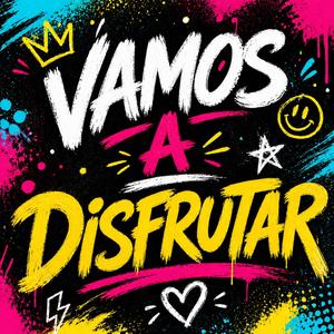 Vamos a Disfrutar