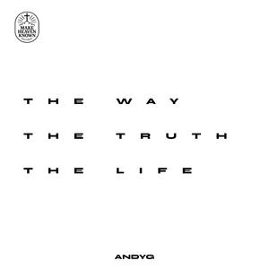 The Way, The Truth, The Life