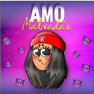 Amo Malvadão (Remix)