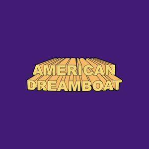 AMERICAN DREAMBOAT (Theme Song)