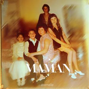 Maman (À toutes les mamans)