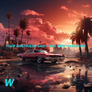 你女友说我非常帅