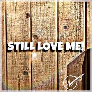 Still Love Me!