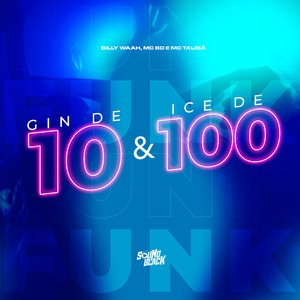 Gin de 10 e Ice de 100