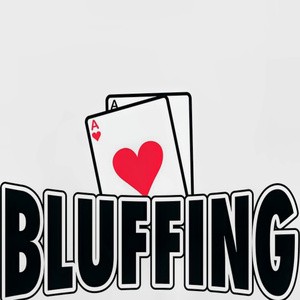 Bluffing