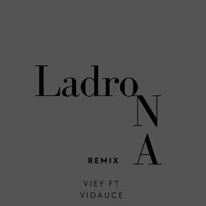 LADRONA (feat. VIDAUCE) (Remix )