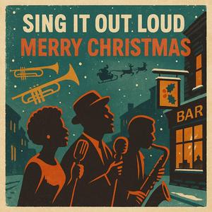Sing It Out Loud Merry Christmas