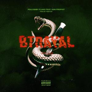 BTRAYAL (feat. Don Prophit & Toast187)