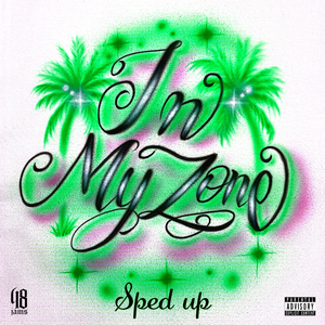 In My Zone (Sped Up)