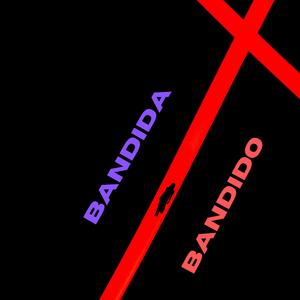 BANDIDA BANDIDO