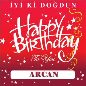 İyi Ki Doğdun Arcan