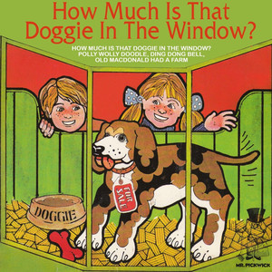 How Much Is That Doggie In The Window?