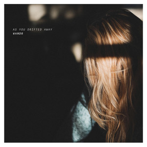 As You Drifted Away