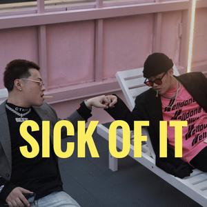 受够了(Sick Of It)