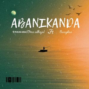 Abanikanda (feat. Bwoykiss)