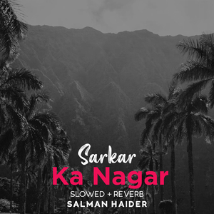 Sarkar Ka Nagar Lofi