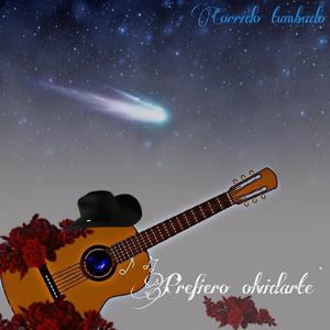 Prefiero Olvidarte