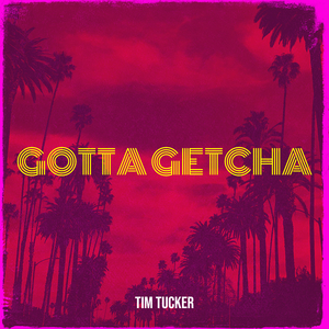 Gotta Getcha