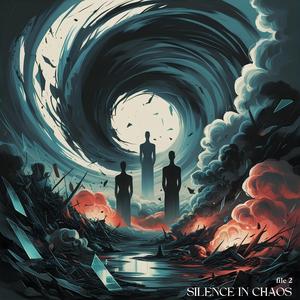 SILENCE IN CHAOS
