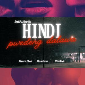 Hindi Pwedeng Dalawa (feat. Henrick)
