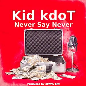 Never Say Never(rich forever)
