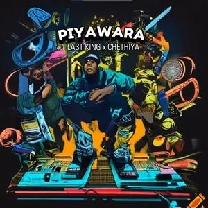 PIYAWARA (with Last King)