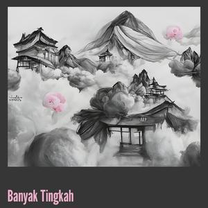 Banyak Tingkah