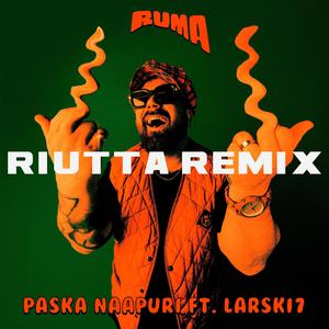 Paska Naapuri (feat. Larski7) (Riutta Remix)