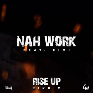 Nah Work (feat. Kimi) (Acoustic)
