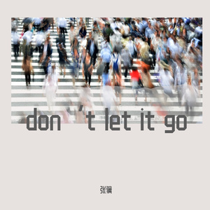 don‘t let it go