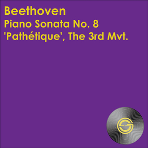 Beethoven Piano Sonata No. 8 Pathétique, The 3rd Mvt