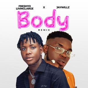 Body RMX (feat. Jaywillz)