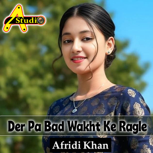 Der Pa Bad Wakht Ke Ragle