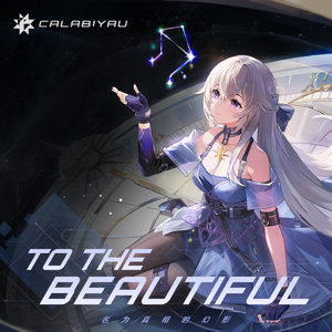 To The Beautiful（《卡拉彼丘》概念主题曲）