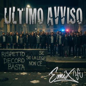 ULTIMO AVVISO (feat. EMIX Be)
