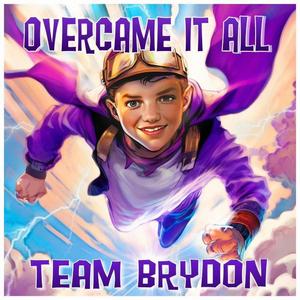 Overcame It All (feat. Team Brydon)