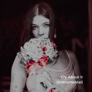 Cry About Ir (Instrumental Sped Up)